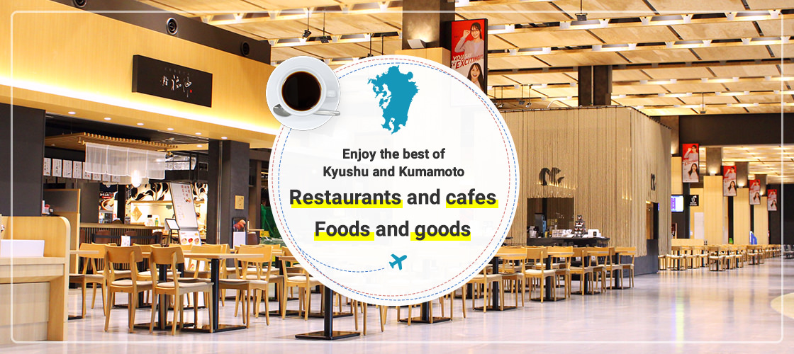 Restaurants, cafes and food stores where you can enjoy the best of Kumamoto and Kyushu